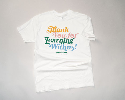 Thank You for Learning with Us T-Shirt